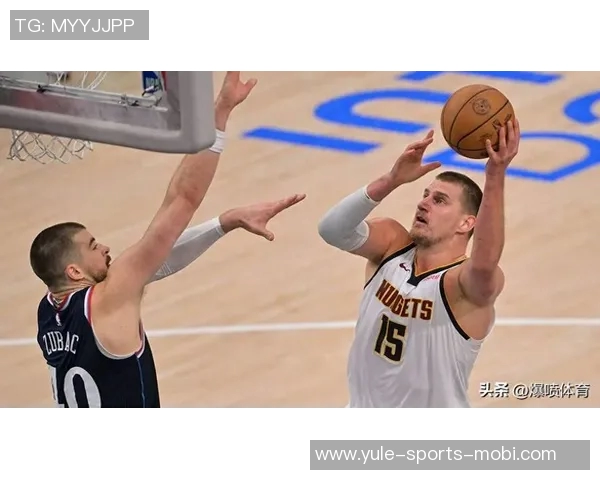 约基奇与文班的宇宙对决期待明年三月展现篮球的独特魅力与精彩瞬间